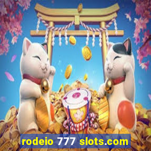 rodeio 777 slots.com